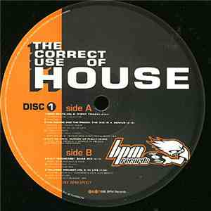 Various - The Correct Use Of House Disc 1
