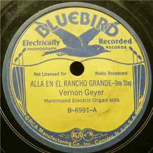 Vernon Geyer - Alla En El Rancho Grande / Lady Of Spain