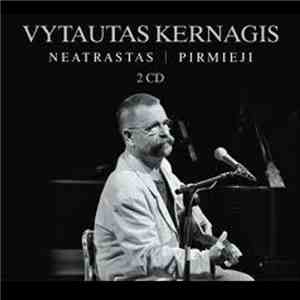 Vytautas Kernagis - Neatrastas / Pirmieji