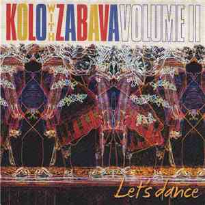 Zabava  - Kolo With Zabava Volume II - Let's Dance