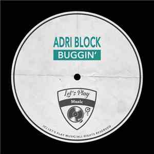 Adri Block - Buggin'