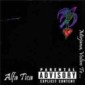 Alfa Tica - Mirjana, Volim Te...