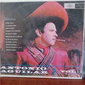 Antonio Aguilar Barraza - Vol. 10 - Con Los Mariachis: Mexico Y Los Mensaje ...