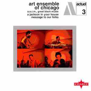 Art Ensemble Of Chicago - A Jackson In Your House / Message To Our Folks