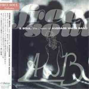 Average White Band - Free Soul. The Classic Of The Average White Band