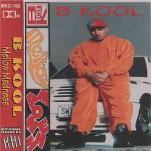 B Kool - Mellow Madness