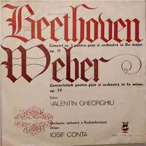 Beethoven / Weber Solist : Valentin Gheorghiu - Concert Nr. 1 Pentru Pian Ș ...