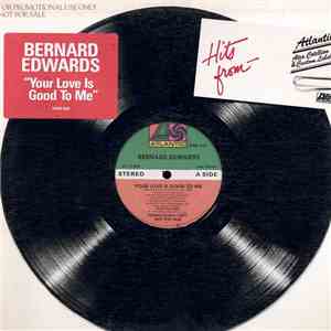 Bernard Edwards - Your Love Is Good To Me
