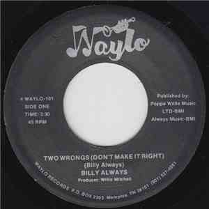 Billy Always - Two Wrongs (Don't Make It Right)