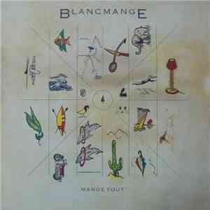 Blancmange - Mange Tout