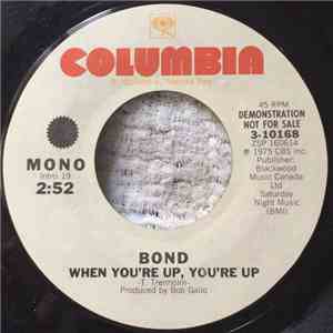 Bond  - When You're Up, You're Up