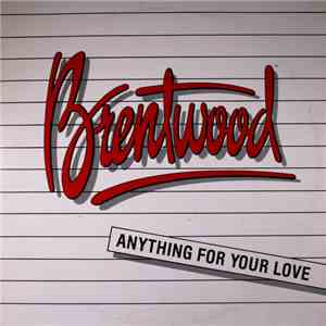 Brentwood - Anything For Your Love