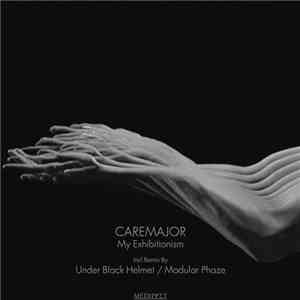 Caremajor - My Exhibitionism