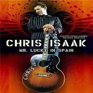 Chris Isaak - Mr. Lucky In Spain
