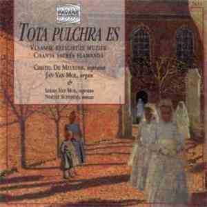 Cristel De Meulder, Jan Van Mol, Sarah Van Mol, Noëlle Schepens - Tota Pulchra Es - Vlaamse Religieuze Muziek