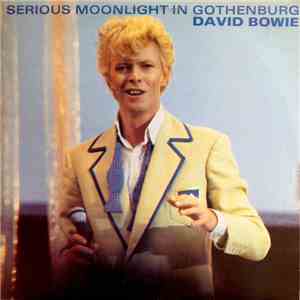 David Bowie - Serious Moonlight In Gothenburg
