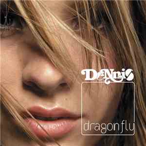 Dennis  - Dragonfly