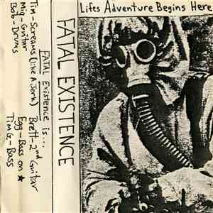 Fatal Existence - Life's Adventure Begins Here