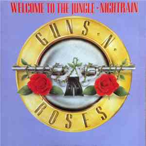 Guns N' Roses - Welcome To The Jungle / Nightrain