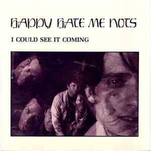 Happy Hate Me Nots - I Could See It Coming / Letter To The Company