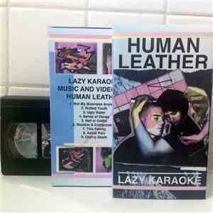Human Leather - Lazy Karaoke