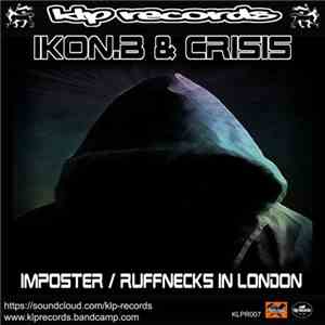 Ikon-B & Crisis - Imposter / Ruffnecks In London