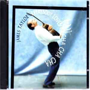 James Taylor  - Everybody Loves To Cha Cha Cha