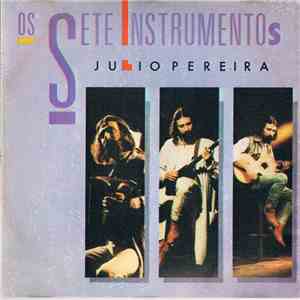 Júlio Pereira - Os Sete Instrumentos