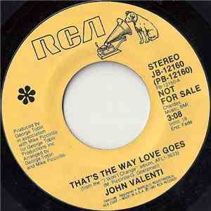 John Valenti - That's The Way Love Goes
