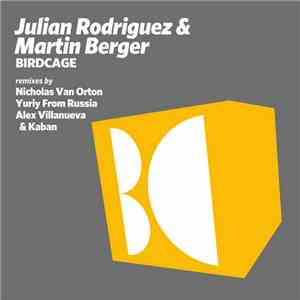 Julian Rodriguez  & Martin Berger  - Birdcage