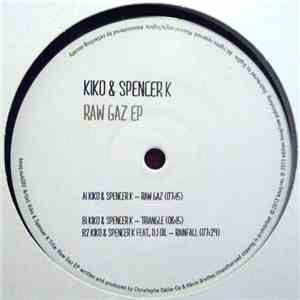 Kiko & Spencer K - Raw Gaz EP