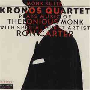 Kronos Quartet - Monk Suite: Kronos Quartet Plays Music Of Thelonious Monk