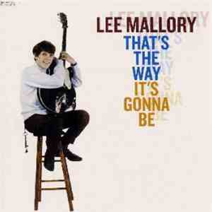 Lee Mallory - That's The Way It's Gonna Be