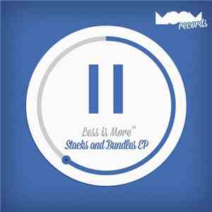 Less Is More - Stacks And Bundles EP