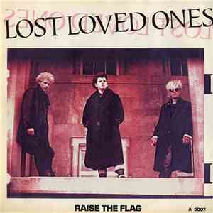 Lost Loved Ones - Raise The Flag