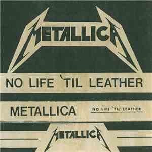 Metallica - No Life 'Til Leather
