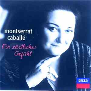 Montserrat Caballé - Ein Zärtliches Gefühl