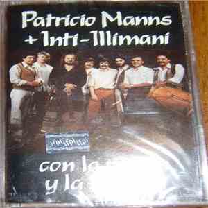 Patricio Manns + Inti-Illimani - Con La Razon Y La Fuerza