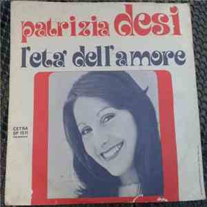 Patrizia Desi - L'Età Dell'Amore