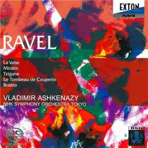 Ravel - NHK Symphony Orchestra, Vladimir Ashkenazy - La Valse / Miroirs / T ...