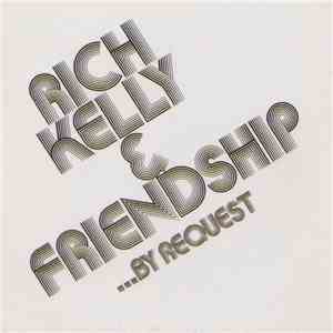 Rich Kelly & Friendship - ...By Request