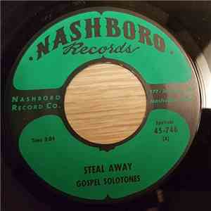 The Gospel Solotones - Steal Away