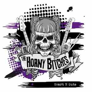 The Horny Bitches - Heart N Guts