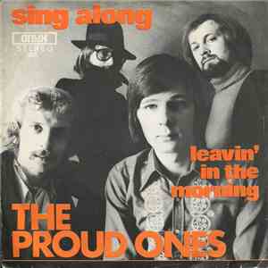 The Proud Ones - Leavin' In The Morning / Sing Along