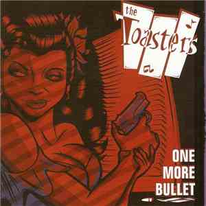 The Toasters - One More Bullet