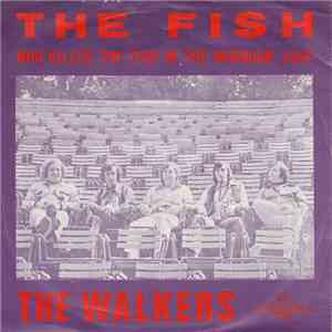 The Walkers  - Who Killed The Fish...