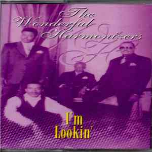 The Wonderful Harmonizers - I'm Lookin'