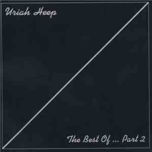 Uriah Heep - The Best Of...Part 2