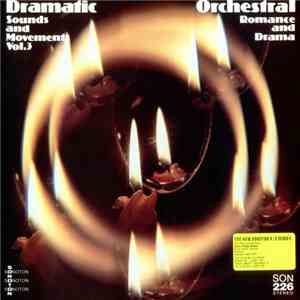 Various - Dramatic Sounds And Movements Vol. 3 - Orchestral Romance & Drama