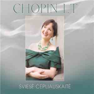 Šviesė Čepliauskaitė - Chopin LT